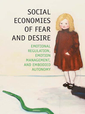 cover image of Social Economies of Fear and Desire